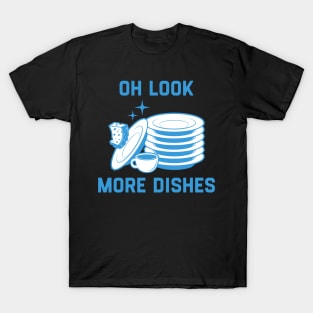 Oh Look More Dishes T-Shirt